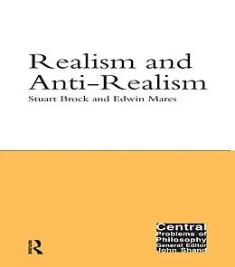 E-Book (epub) Realism and Anti-Realism von Stuart Brock, Edwin Mares