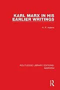 E-Book (pdf) Karl Marx in his Earlier Writings von H. Adams