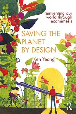 PDF Saving The Planet By Design von Ken Yeang