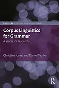 E-Book (pdf) Corpus Linguistics for Grammar von Christian Jones, Daniel Waller