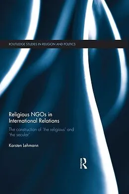 E-Book (pdf) Religious NGOs in International Relations von Karsten Lehmann