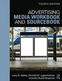 E-Book (pdf) Advertising Media Workbook and Sourcebook von Larry Kelley, Kim Sheehan, Donald W. Jugenheimer