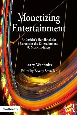 ePUB Monetizing Entertainment von Larry Wacholtz