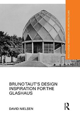 E-Book (pdf) Bruno Taut's Design Inspiration for the Glashaus von David Nielsen