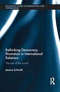 E-Book (epub) Rethinking Democracy Promotion in International Relations von Jessica Schmidt
