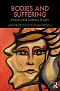 E-Book (epub) Bodies and Suffering von Ana Dragojlovic, Alex Broom