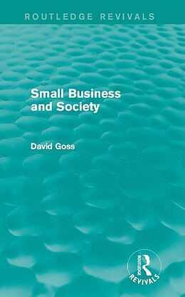 E-Book (pdf) Small Business and Society (Routledge Revivals) von David Goss