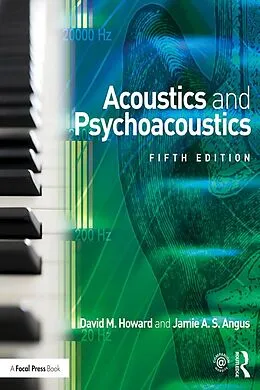 E-Book (pdf) Acoustics and Psychoacoustics von David M. Howard, Jamie Angus
