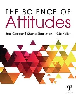 E-Book (pdf) The Science of Attitudes von Joel Cooper, Shane Blackman, Kyle Keller