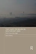 E-Book (pdf) The Haze Problem in Southeast Asia von Helena Varkkey