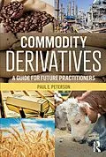 E-Book (pdf) Commodity Derivatives von Paul E. Peterson