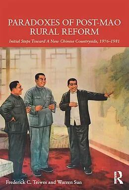 E-Book (epub) Paradoxes of Post-Mao Rural Reform von Frederick C. Teiwes, Warren Sun
