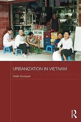 E-Book (epub) Urbanization in Vietnam von Gisele Bousquet