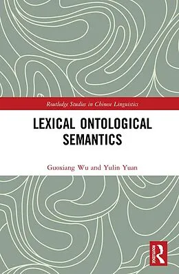 E-Book (epub) Lexical Ontological Semantics von Guoxiang Wu, Yulin Yuan