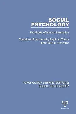 E-Book (epub) Social Psychology von Theodore M. Newcomb, Ralph H. Turner, Philip E. Converse