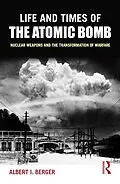 E-Book (pdf) Life and Times of the Atomic Bomb von Albert I Berger