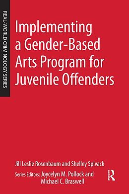 eBook (pdf) Implementing a Gender-Based Arts Program for Juvenile Offenders de Jill Leslie Rosenbaum, Shelley Spivack