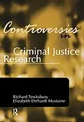E-Book (pdf) Controversies in Criminal Justice Research von Richard Tewksbury, Elizabeth Ehrhardt Mustaine