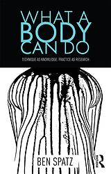 E-Book (pdf) What a Body Can Do von Ben Spatz