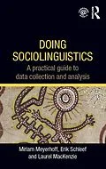 E-Book (epub) Doing Sociolinguistics von Miriam Meyerhoff, Erik Schleef, Laurel MacKenzie