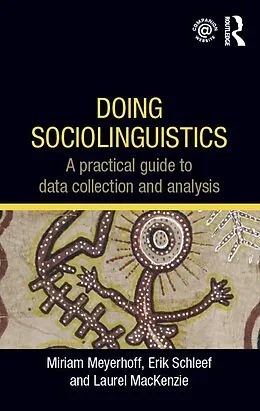 E-Book (epub) Doing Sociolinguistics von Miriam Meyerhoff, Erik Schleef, Laurel MacKenzie