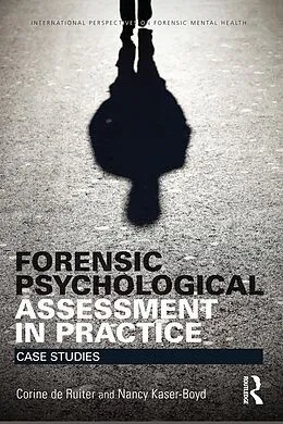E-Book (epub) Forensic Psychological Assessment in Practice von Corine De Ruiter, Nancy Kaser-Boyd