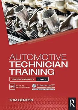 E-Book (epub) Automotive Technician Training: Practical Worksheets Level 3 von Tom Denton