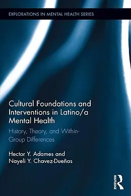 E-Book (epub) Cultural Foundations and Interventions in Latino/a Mental Health von Hector Y. Adames, Nayeli Y. Chavez-Dueñas