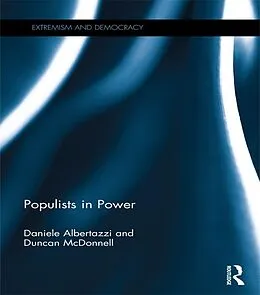 E-Book (epub) Populists in Power von Daniele Albertazzi, Duncan McDonnell