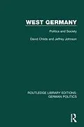 E-Book (epub) West Germany (RLE: German Politics) von David Childs, Jeffrey Johnson
