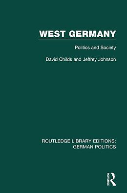 eBook (pdf) West Germany (RLE: German Politics) de David Childs, Jeffrey Johnson