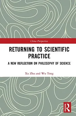E-Book (pdf) Returning to Scientific Practice von Xu Zhu, Wu Tong