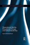 E-Book (epub) Generational Identity, Educational Change, and School Leadership von Corrie Stone-Johnson