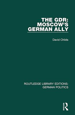 E-Book (epub) The GDR (RLE: German Politics) von David Childs
