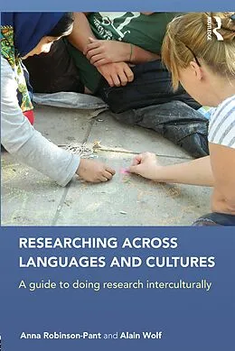 E-Book (epub) Researching Across Languages and Cultures von Anna Robinson-Pant, Alain Wolf