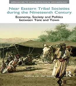 E-Book (pdf) Near Eastern Tribal Societies During the Nineteenth Century von Eveline Van Der Steen