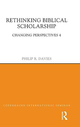 eBook (epub) Rethinking Biblical Scholarship de Philip R. Davies