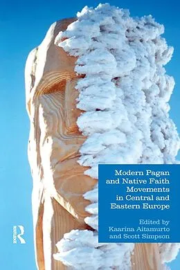 E-Book (pdf) Modern Pagan and Native Faith Movements in Central and Eastern Europe von Kaarina Aitamurto, Scott Simpson