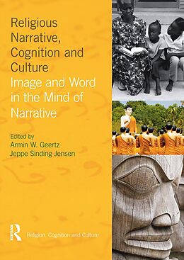 E-Book (pdf) Religious Narrative, Cognition and Culture von Armin W. Geertz, Jeppe Sinding Jensen