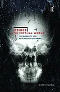 E-Book (epub) Ethics in the Virtual World von Garry Young