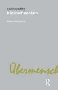 E-Book (epub) Understanding Nietzscheanism von Ashley Woodward