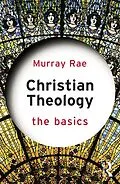 E-Book (epub) Christian Theology: The Basics von Murray Rae