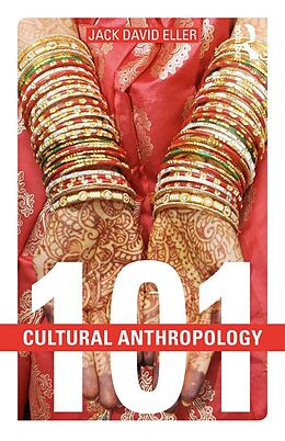 E-Book (epub) Cultural Anthropology: 101 von Jack David Eller