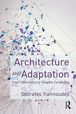 E-Book (epub) Architecture and Adaptation von Socrates Yiannoudes