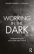 E-Book (pdf) Working in the Dark von Donald Campbell, Rob Hale