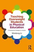 E-Book (pdf) Teaching Overweight Students in Physical Education von Weidong Li