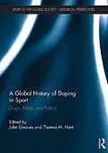E-Book (epub) A Global History of Doping in Sport von 