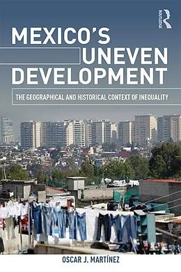 E-Book (epub) Mexico's Uneven Development von Oscar J. Martinez