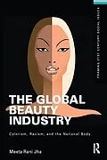 E-Book (epub) The Global Beauty Industry von Meeta Jha