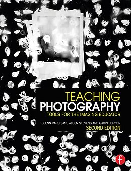 E-Book (epub) Teaching Photography von Glenn Rand, Jane Stevens, Garin Horner